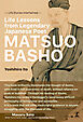 Life Lessons from Legendary Japanese Poet MATSUO BASHO　— Life Stories Intertwined —