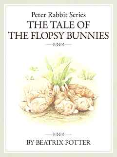 ピーターラビットシリーズ3　THE TALE OF THE FLOPSY BUNNIES