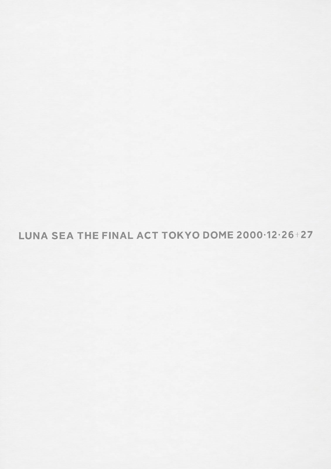 THE FINAL ACT TOKYO DOME - LUNA SEA - 漫画・無料試し読みなら、電子