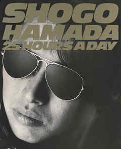SHOGO HAMADA 25HOURS A DAY PHOTO & WORD デジタル復刻版