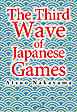 The Third Wave of Japanese Games