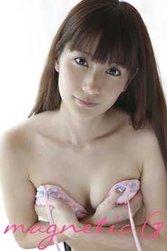 magnetic G　中川杏奈『誘惑BODY』