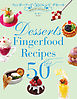 フィンガーフード・50のレシピ デセール：小さなデザートのフルコース