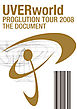 UVERworld PROGLUTION TOUR 2008 THE DOCUMENT