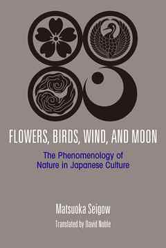 Flowers, Birds, Wind, and Moon: The Phenomenology of Nature in Japanese Culture