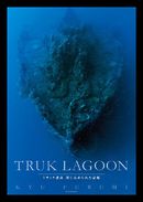 ＴＲＵＫ　ＬＡＧＯＯＮ　トラック諸島　閉じ込められた記憶