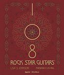 108 ROCK STAR GUITARS　伝説のギターをたずねて