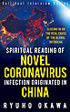 Spiritual Reading of Novel Coronavirus Infection Originated in China ―Closing in on the real cause of the global outbreak―