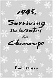 1945， Surviving the Winter in Chinnampo